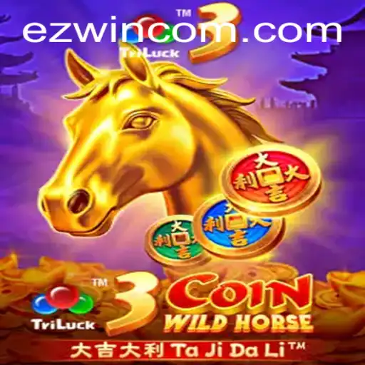 Explore the Thrills of 3CoinWildHorse and Unlock Success with EZWIN